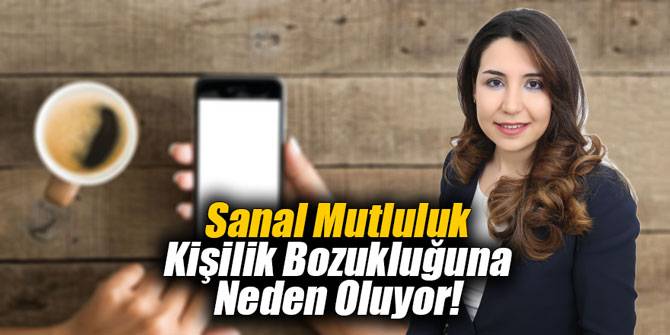 Sanal Mutluluk, kişilik bozukluğuna sebep oluyor